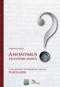 Borító - Horváth Gábor: Anonymus feledésbe merül?