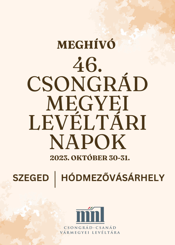 46. Csongrád Megyei Levéltári Napok 