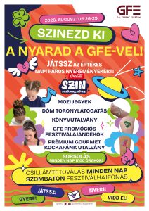 SZIN logó, GFE logó. 2026. augusztus 26-29. Színezd ki a nyarad a GFE-vel! Játssz az értékes napi páros nyereményekért! Mozi jegyek, Dóm toronylátogatás, könyvutalvány, GFE promóciós fesztiválajándékok, prémium gourmet kockafánk utalvány. Sorolás minden nap 17.00-kor. Csillámtetoválás minden nap, szombaton fesztiválhajfonás. Gyere! Játssz! Nyerj! Vidd el!